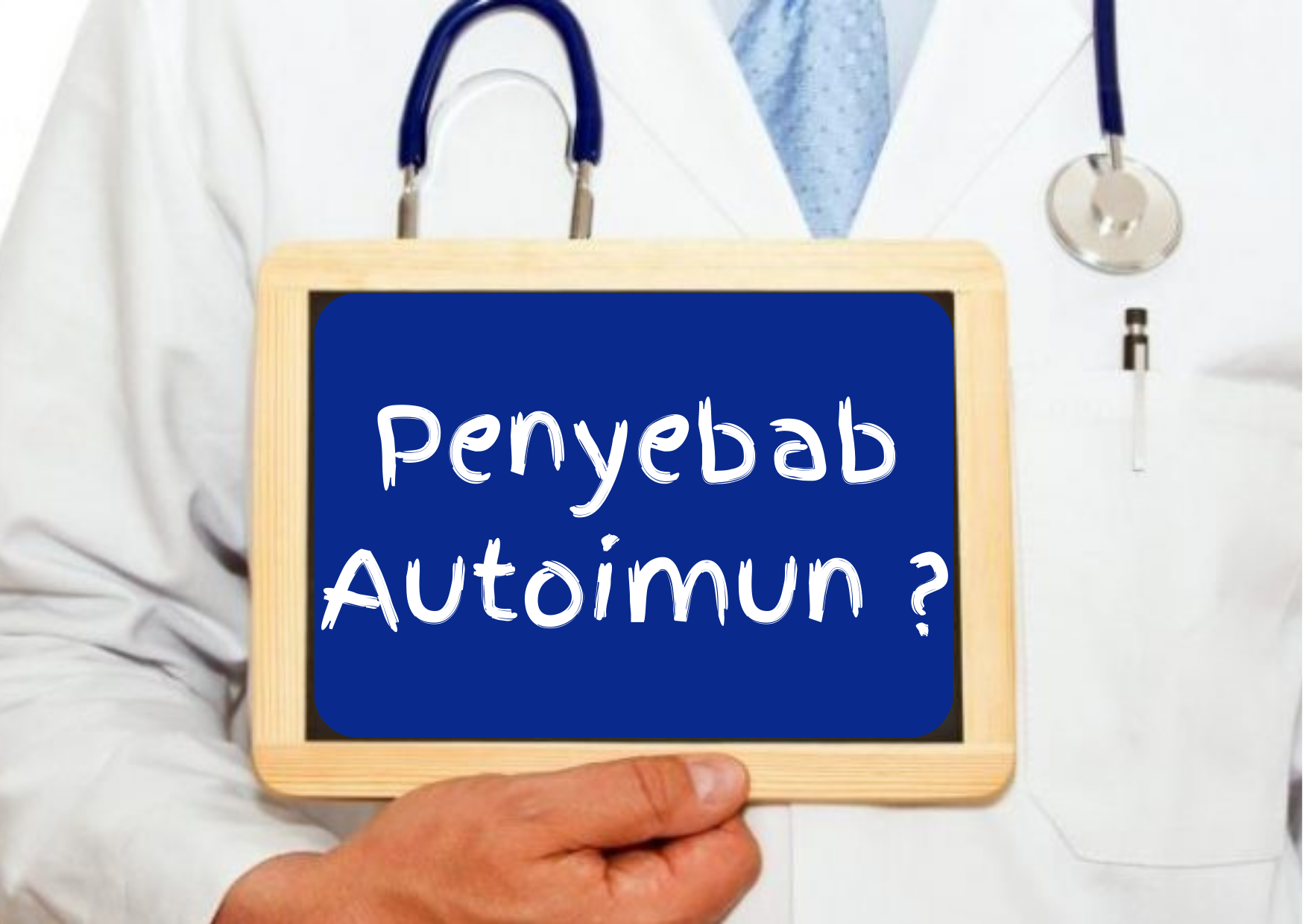 Apa penyebab Autoimun ?